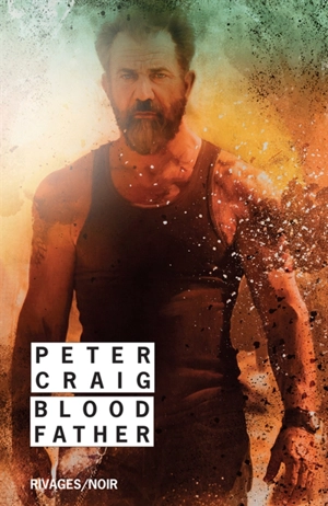 Blood father - Peter Craig