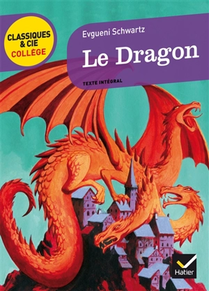 Le dragon : texte intégral - Evgueni Schwartz