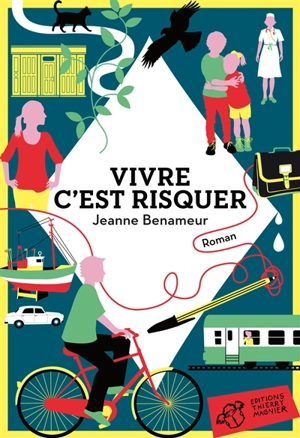 Vivre c'est risquer - Jeanne Benameur