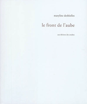 Le front de l'aube - Maryline Desbiolles