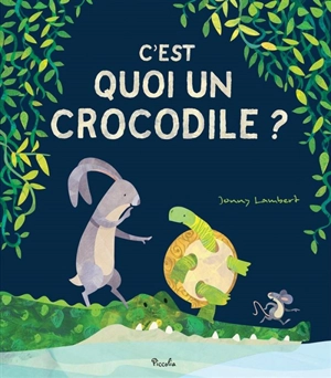 C'est quoi un crocodile ? - Jonny Lambert