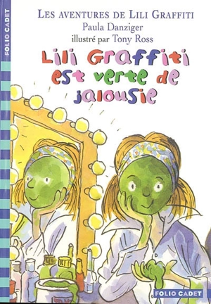 Les aventures de Lili Graffiti. Vol. 9. Lili Graffiti est verte de jalousie - Paula Danziger