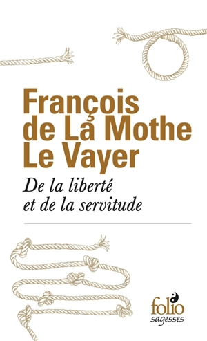 De la liberté et de la servitude - François de La Mothe Le Vayer
