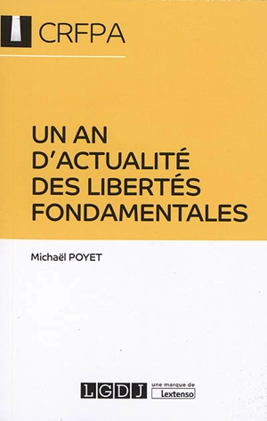 Un an d'actualité des libertés fondamentales - Michaël Poyet