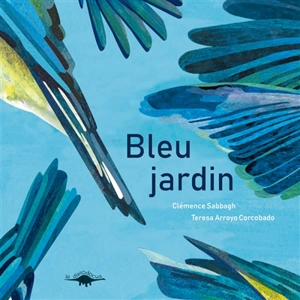 Bleu jardin - Clémence Sabbagh