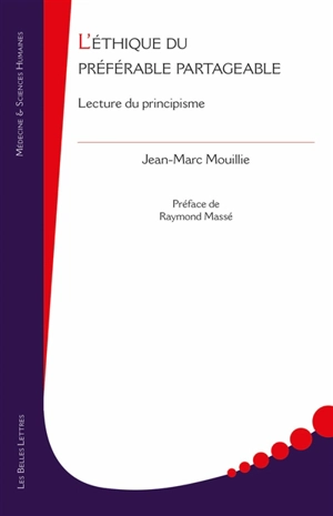 L'éthique du préférable partageable : lecture du principisme - Jean-Marc Mouillie