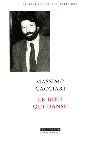 Le dieu qui danse - Massimo Cacciari