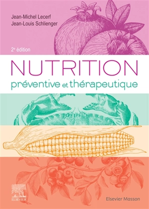 Nutrition préventive et thérapeutique - Jean-Michel Lecerf