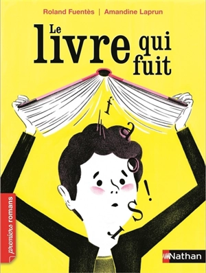 Le livre qui fuit - Roland Fuentès