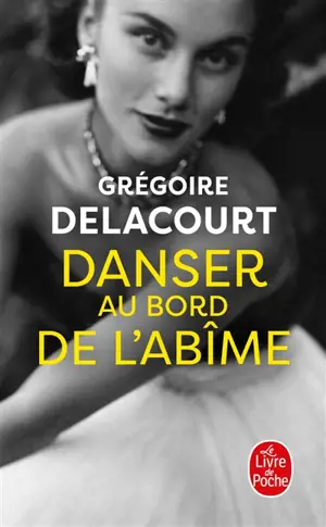 Danser au bord de l’abîme - Grégoire Delacourt