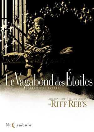 Le vagabond des étoiles : première partie - Riff Reb's