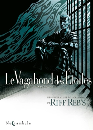 Le vagabond des étoiles : seconde partie - Riff Reb's