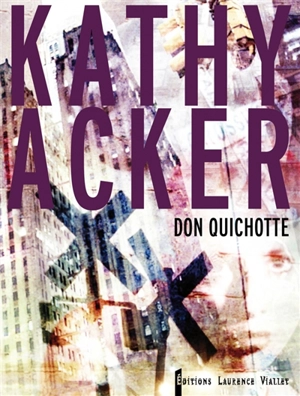 Don Quichotte - Kathy Acker