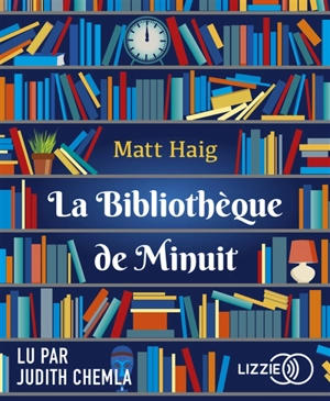 La bibliothèque de Minuit - Matt Haig