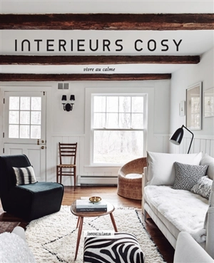 Intérieurs cosy : vivre au calme