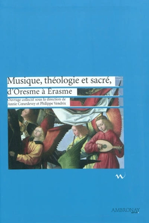 Musique, théologie et sacré, d'Oresme à Erasme - Centre culturel de rencontre (Ambronay, Ain)