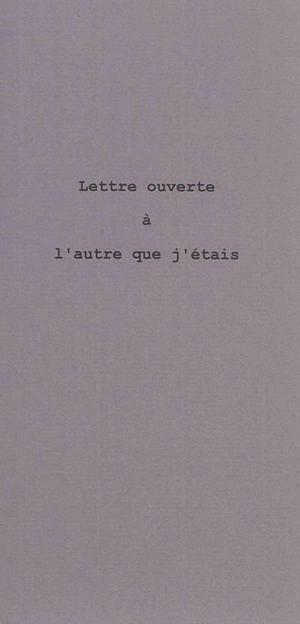 Lettre ouverte à l'autre que j'étais - Christian Chavassieux