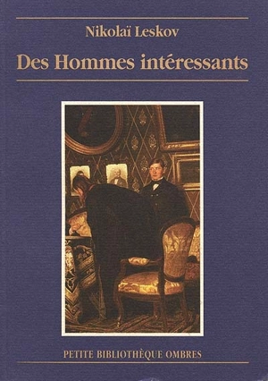 Des hommes intéressants - Nikolaï Leskov