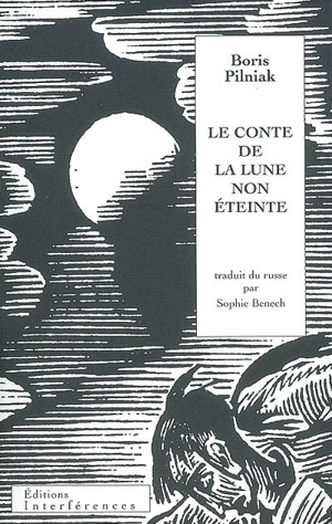 Le conte de la lune non éteinte - Boris Andreevitch Pilniak