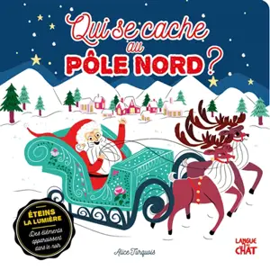 Qui se cache au pôle Nord ? - Alice Turquois