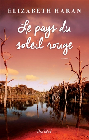 Le pays du soleil rouge - Elizabeth Haran