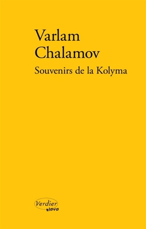 Souvenirs de la Kolyma - Varlam Tikhonovitch Chalamov