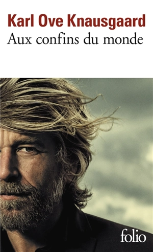 Mon combat. Vol. 4. Aux confins du monde - Karl Ove Knausgaard