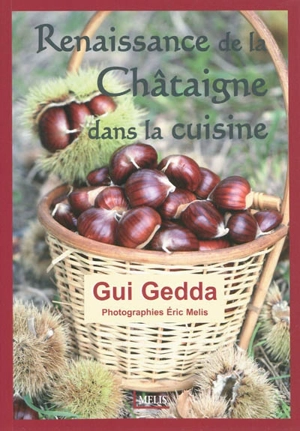 Renaissance de la châtaigne dans la cuisine - Gui Gedda