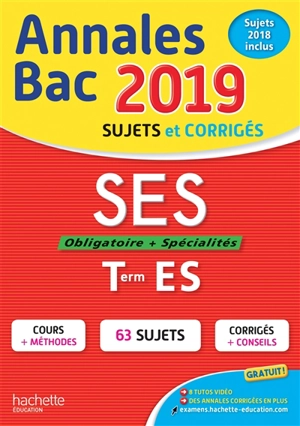 SES, obligatoire + spécialités, terminale ES : annales bac 2019, sujets et corrigés : sujets 2018 inclus - Laurent Braquet