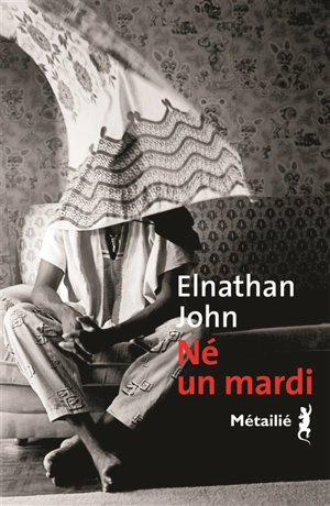 Né un mardi - Elnathan John