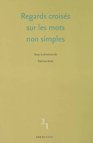 Regards croisés sur les mots non simples