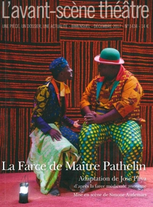 Avant-scène théâtre (L'), n° 1434. La farce de maître Pathelin - José Pliya