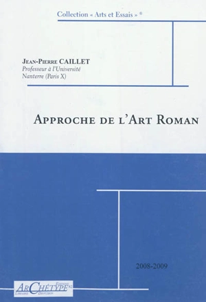 Approche de l'art roman - Jean-Pierre Caillet