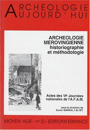 Les Mérovingiens : archéologie et historiographie : actes - Journée d'archéologie mérovingienne (6 ; 1984 ; Rennes)