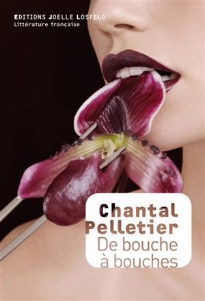 De bouche à bouches - Chantal Pelletier