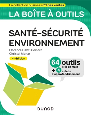 La boîte à outils en santé-sécurité-environnement : 64 outils clés en main + 4 vidéos d'approfondissement - Florence Gillet-Goinard