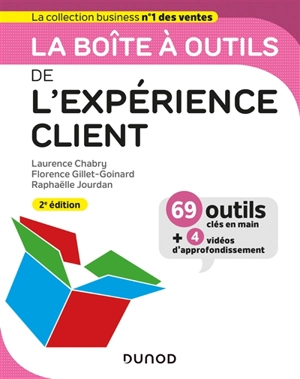 La boîte à outils de l'expérience client : 69 outils clés en main + 4 vidéos d'approfondissement - Laurence Chabry