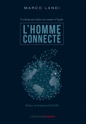 L'homme connecté : un dirigeant italien au sommet d'Apple - Marco Landi