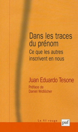 Dans les traces du prénom : ce que les autres inscrivent en nous - Juan Eduardo Tesone