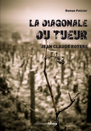 La diagonale du tueur - Jean-Claude Royère