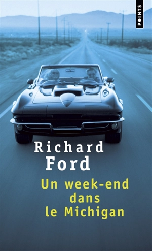 Un week-end dans le Michigan - Richard Ford