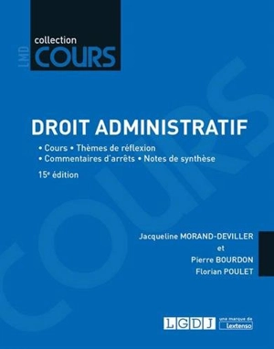 Droit administratif : cours, thèmes de réflexion, commentaires d'arrêts, notes de synthèse - Jacqueline Morand-Deviller