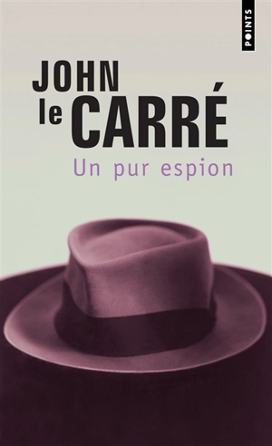 Un pur espion - John Le Carré