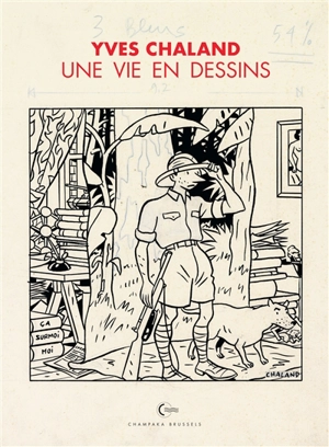 Yves Chaland : une vie en dessins - Yves Chaland