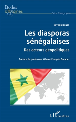 Les diasporas sénégalaises : des acteurs géopolitiques - Seydou Kante