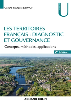 Les territoires français : diagnostic et gouvernance : concepts, méthode, application - Gérard-François Dumont