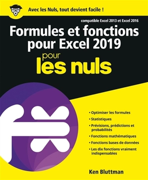 Formules et fonctions pour Excel 2019 pour les nuls : compatible Excel 2013 et Excel 2016 - Ken Bluttman