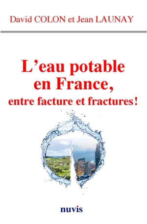 L'eau potable en France, entre facture et fractures ! - David Colon