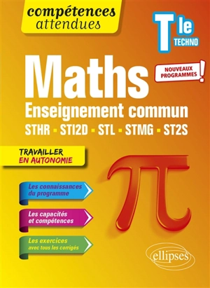 Maths terminale techno : enseignement commun STHR, STI2D, STL, STMG, ST2S : nouveaux programmes - Thomas Petit