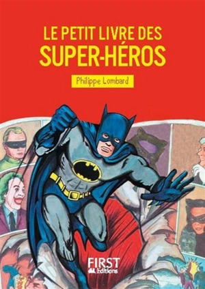 Le petit livre des super-héros - Philippe Lombard